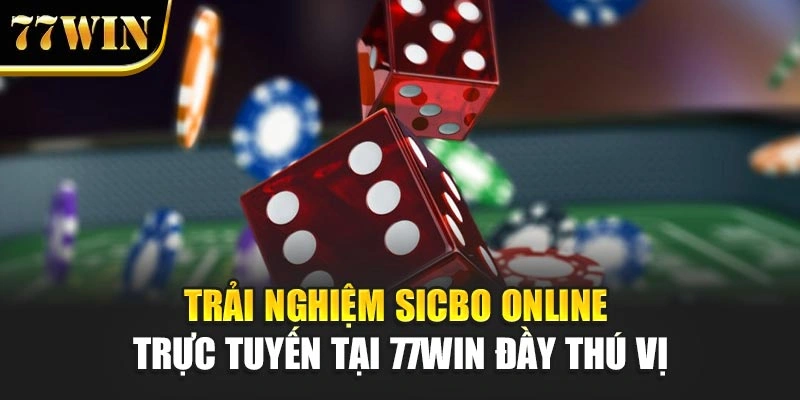 Xicbo Online – Trải Nghiệm Xúc Xắc Hấp Dẫn Tại 77Win